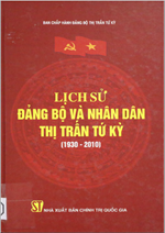 LỊCH SỬ ĐẢNG BỘ VÀ NHÂN DÂN THỊ TRẤN TỨ KỲ 1930 - 2010 (BẢN GỐC)