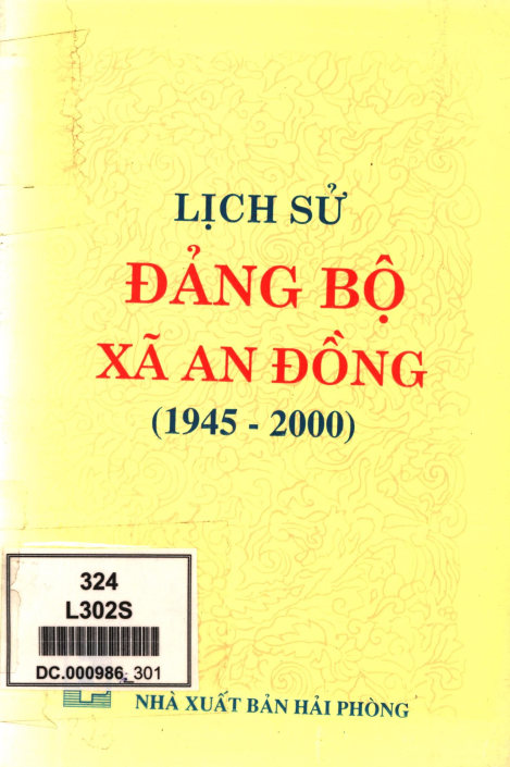 LỊCH SỬ ĐẢNG BỘ XÃ AN ĐỒNG 1945 - 2000 (BẢN GỐC)