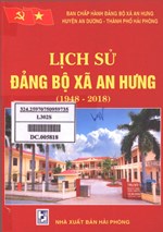 LỊCH SỬ ĐẢNG BỘ XÃ AN HƯNG 1948 - 2018 (BẢN GỐC)