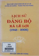 LỊCH SỬ ĐẢNG BỘ XÃ LÊ LỢI (1945-2005) (BẢN GỐC)