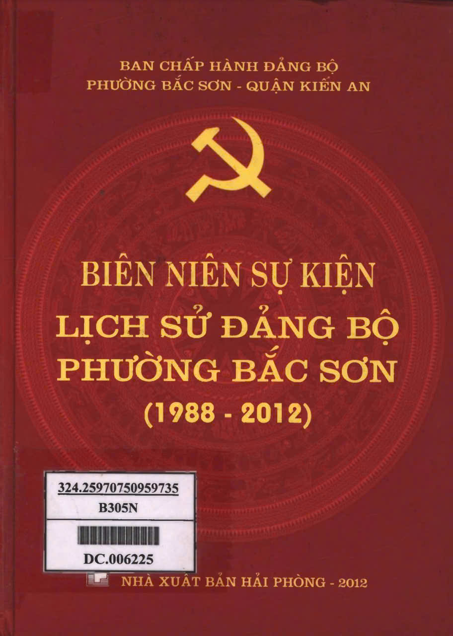 BIÊN NIÊN SỰ KIỆN LỊCH SỬ ĐẢNG BỘ PHƯỜNG BẮC SƠN (1988 - 2012) (BẢN GỐC)