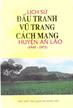 LỊCH SỬ ĐẤU TRANH VŨ TRANG CÁCH MẠNG HUYỆN AN LÃO (1945-1975) (BẢN GỐC)