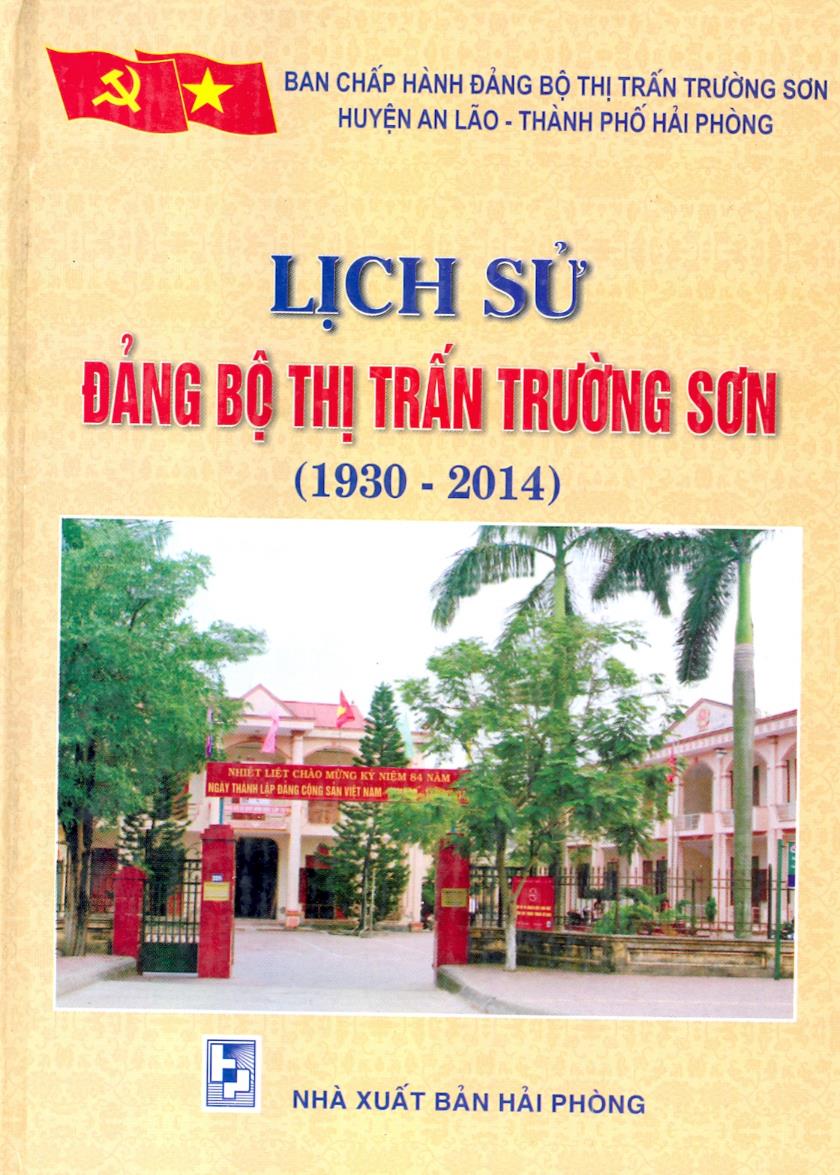LỊCH SỬ ĐẢNG BỘ THỊ TRẤN TRƯỜNG SƠN (1930-2014) (BẢN GỐC)