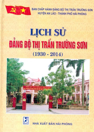 LỊCH SỬ ĐẢNG BỘ THỊ TRẤN TRƯỜNG SƠN (1930-2014) (BẢN GỐC)