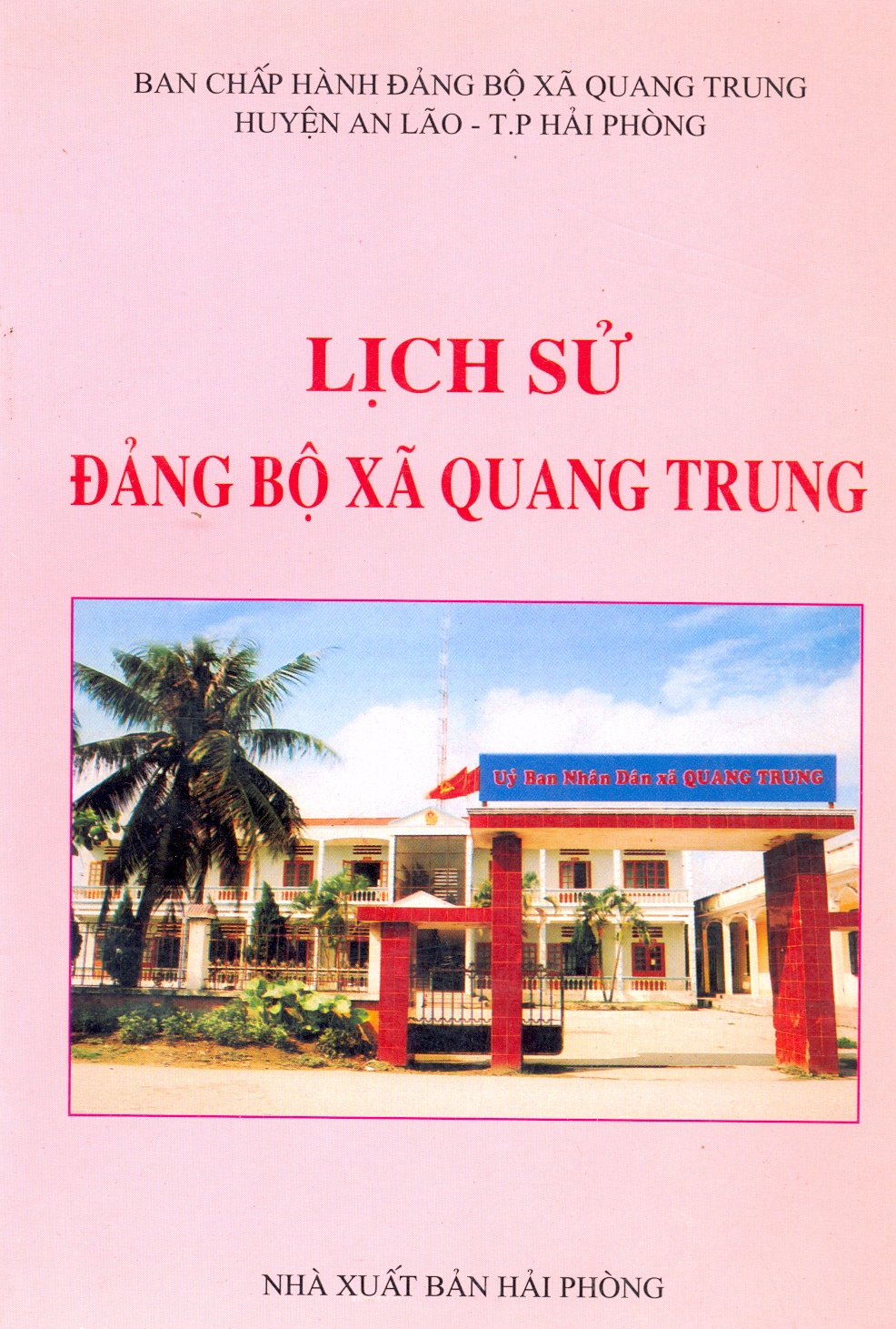 LỊCH SỬ ĐẢNG BỘ XÃ QUANG TRUNG (BẢN GỐC 2006)