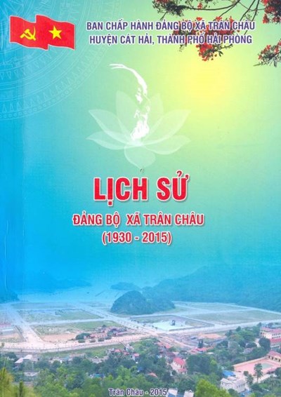LỊCH SỬ ĐẢNG BỘ XÃ TRÂN CHÂU (1930 - 2015)