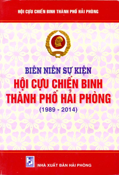 BIÊN NIÊN SỰ KIỆN HỘI  CỰU  CHIẾN  BINH THÀNH  PHỐ  HẢI  PHÒNG (1989 – 2014)