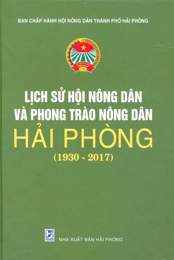 LỊCH SỬ HỘI NÔNG DÂN VÀ PHONG TRÀO NÔNG DÂN HẢI PHÒNG (1930-2017)