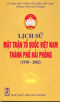 LỊCH SỬ MẶT TRẬN TỔ QUỐC VIỆT NAM THÀNH PHỐ (1930-2002)