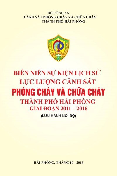 BIÊN NIÊN SỰ KIỆN LỊCH SỬ LỰC LƯỢNG CẢNH SÁT PHÒNG CHÁY VÀ CHỮA CHÁY HẢI PHÒNG