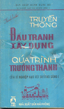 TRUYỀN THỐNG ĐẤU TRANH, XÂY DỰNG VÀ QUÁ TRÌNH TRƯỞNG THÀNH CỦA XÍ NGHIỆP NẠO VÉT ĐƯỜNG SÔNG I