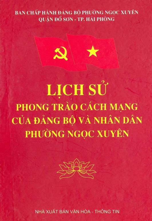 LỊCH SỬ PHONG TRÀO CÁCH MẠNG CỦA ĐẢNG BỘ VÀ NHÂN DÂN PHƯỜNG NGỌC XUYÊN (BẢN GỐC)