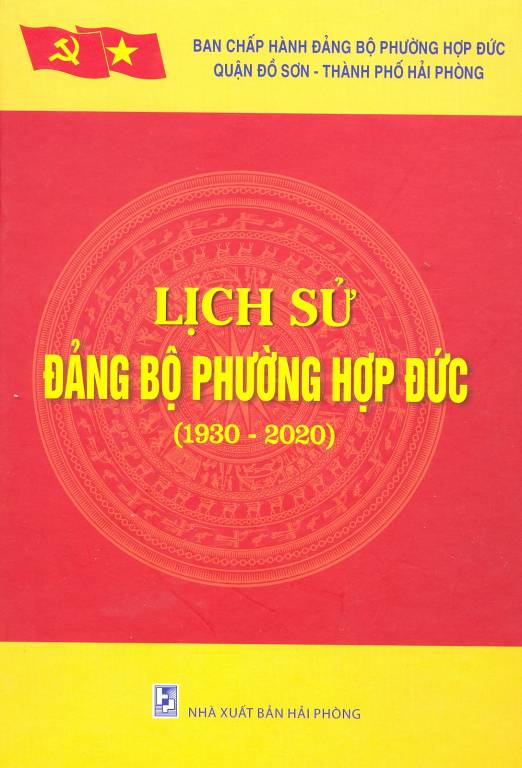 LỊCH SỬ ĐẢNG BỘ PHƯỜNG HỢP ĐỨC (1930-2020) (BẢN GỐC)