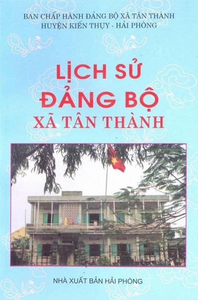 LỊCH SỬ ĐẢNG BỘ XÃ TÂN THÀNH (XB 2003) (BẢN GỐC)
