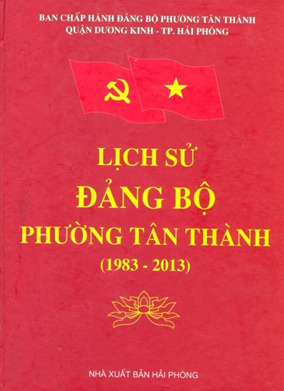 LỊCH SỬ ĐẢNG BỘ PHƯỜNG TÂN THÀNH (XB 2013) (BẢN GỐC)