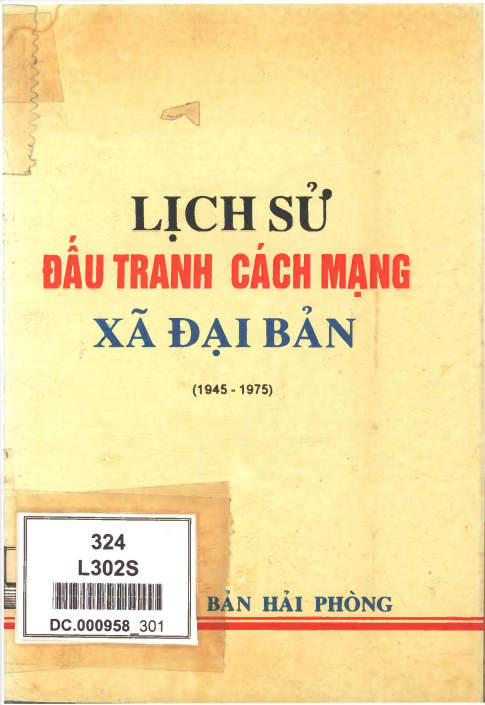 LỊCH SỬ ĐẤU TRANH CÁCH MẠNG XÃ ĐẠI BẢN (1945 - 1975) (BẢN GỐC)