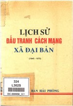 LỊCH SỬ ĐẤU TRANH CÁCH MẠNG XÃ ĐẠI BẢN (1945 - 1975) (BẢN GỐC)