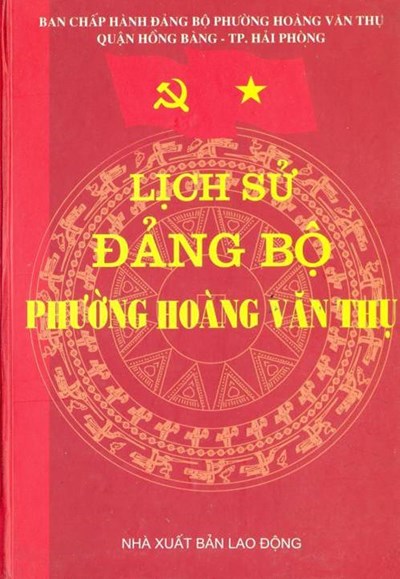 LỊCH SỬ ĐẢNG BỘ PHƯỜNG HOÀNG VĂN THỤ (BẢN GỐC)
