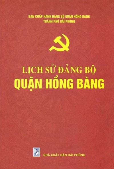 LỊCH SỬ ĐẢNG BỘ QUẬN HỒNG BÀNG (BẢN GỐC 2016)