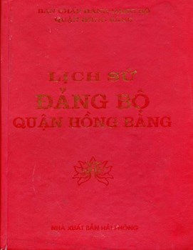 LỊCH SỬ ĐẢNG BỘ QUẬN HỒNG BÀNG (BẢN GỐC 2002)