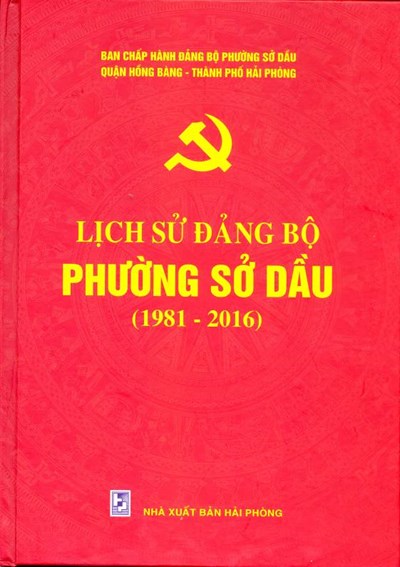 LỊCH SỬ ĐẢNG BỘ PHƯỜNG SỞ DẦU (BẢN GỐC)