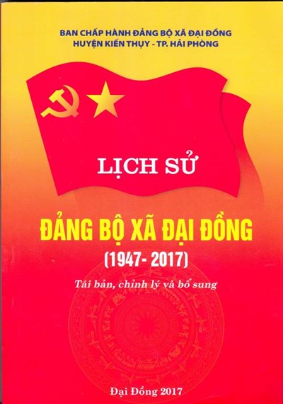 LỊCH SỬ ĐẢNG BỘ XÃ ĐẠI ĐỒNG (1947-2017)