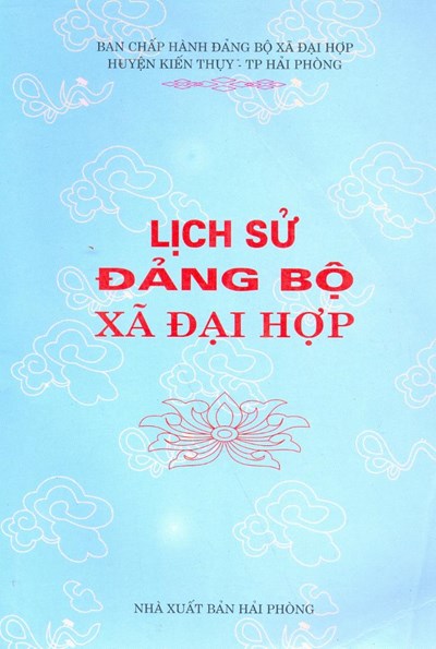 LỊCH SỬ ĐẢNG BỘ XÃ ĐẠI HỢP