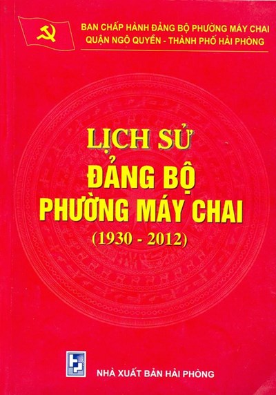 LỊCH SỬ ĐẢNG BỘ PHƯỜNG MÁY CHAI (1930-2012)