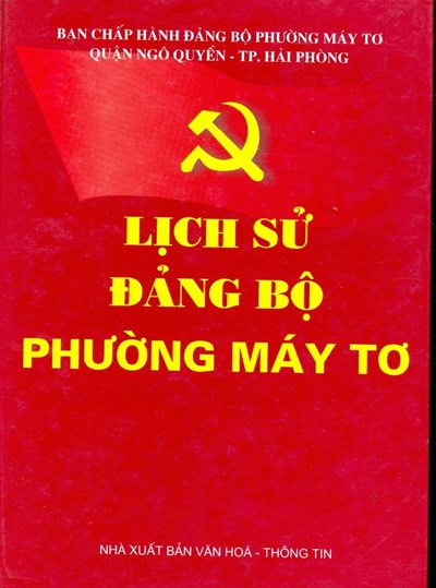 LỊCH SỬ ĐẢNG BỘ PHƯỜNG MÁY TƠ
