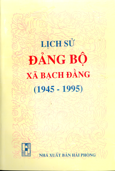 LỊCH SỬ ĐẢNG BỘ XÃ BẠCH ĐẰNG (1945 - 1995)