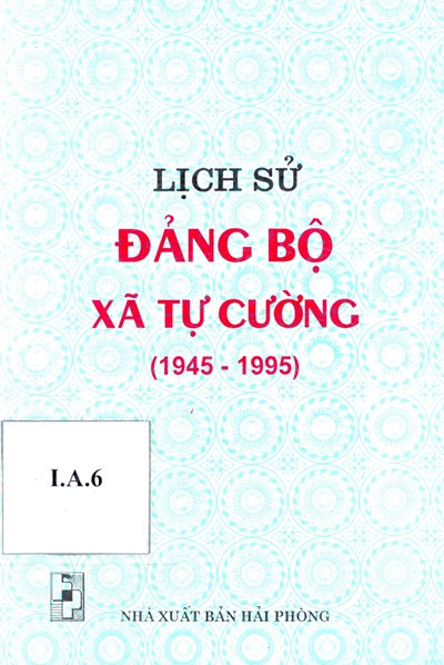 LỊCH SỬ ĐẢNG BỘ XÃ TỰ CƯỜNG (1945 - 1995)