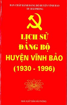 LỊCH SỬ ĐẢNG BỘ HUYỆN VĨNH BẢO (1930 - 1996)