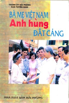 BÀ MẸ VIỆT NAM ANH HÙNG ĐẤT CẢNG